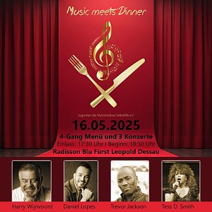 Veranstaltungsplakat: Rotes Plakat mit goldfarbenem Notenschl&uuml;ssel, Messer und Gabel, Text Music meets Dinner � zugunsten des Mukoviszidose Selbsthilfe e.V., 16.05.2025, 4-Gang Men&uuml; und 3 Konzerte, Radisson Blu F&uuml;rst Leopold Dessau sowie Portr&auml;tbilder der K&uuml;nstler Harry Wijnvoord, Daniel Lopes, Trevor Jackson und Tess D. Smith.